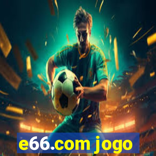 e66.com jogo